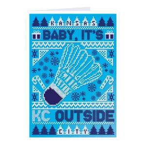 Baby It's KC Outside Greeting Card