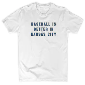 Baseball is Better in Kansas City