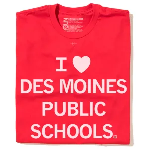 I Heart Des Moines Public Schools (R)