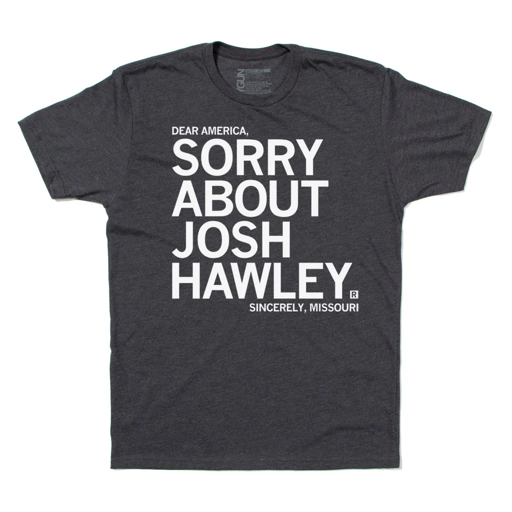Sorry About Josh Hawley